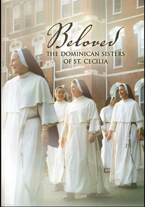 Beloved: The Dominican Sisters of Saint Cecilia